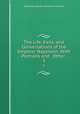 The Life, Exile, and Conversations of the Emperor Napoleon: With Portraits and . Other .. 3, Emmanuel-Auguste Dieudonne Las Cases 