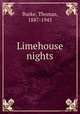 Limehouse nights, Burke, Thomas, 1887-1945 