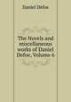 The Novels and miscellaneous works of Daniel Defoe, Volume 6, Daniel Defoe 