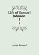 Life of Samuel Johnson .. 1, James Boswell 
