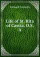 Life of St. Rita of Cascia, O.S.A., Richard Connolly 