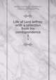 Life of Lord Jeffrey: with a selection from his correspondence. 1, Henry Cockburn Cockburn, Francis Jeffrey Jeffrey 