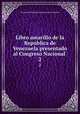 Libro amarillo de la Repblica de Venezuela presentado al Congreso Nacional .. 2, Venezuela Ministerio de Relaciones Exteriores 