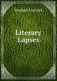 Literary Lapses, Stephen Leacock 