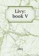 Livy: book V, Livy 