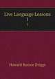 Live Language Lessons. 1, Howard Roscoe Driggs 