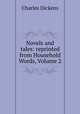 Novels and tales: reprinted from Household Words, Volume 2, Чарльз Диккенс 