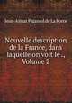 Nouvelle description de la France, dans laquelle on voit le ., Volume 2, Jean-Aimar Piganiol de La Force 