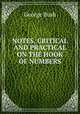 NOTES, CRITICAL AND PRACTICAL ON THE HOOK OF NUMBERS, Bush, George 