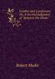 London and Londoners: Or, A Second Judgment of "Babylon the Great.", Robert Mudie 