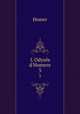 L`Odyse d`Homere. 3, Homer 
