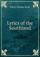 Lyrics of the Southland, Emory Elrage Scott 