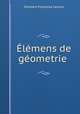 Elemens de geometrie ., Silvestre Francoise Lacroix 