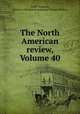 The North American review, Volume 40, Edith Wharton, Cairns Collection of American Women Writers 