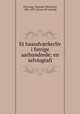 Et haandv?rkerliv i forrige aarhundrede; en selviografi, Hornung, C[onrad] C[hristian], 1801-1873. [from old catalog] 