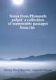 Notes from Plymouth pulpit: a collection of memorable passages from the ., Henry Ward Beecher, Augusta Moore 