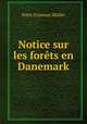 Notice sur les forets en Danemark, Peter Erasmus Muller 