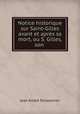 Notice historique sur Saint-Gilles avant et apres sa mort, ou S. Gilles, son ., Jean Andre Teissonnier 