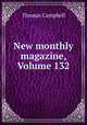 New monthly magazine, Volume 132, Campbell Thomas 