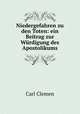 Niedergefahren zu den Toten: ein Beitrag zur Wurdigung des Apostolikums, Carl Clemen 