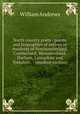 North country poets : poems and biographies of natives or residents of Northumberland, Cumberland, Westmoreland, Durham, Lancashire and Yorkshire . : (modern section), Andrews, William 