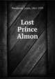 Lost Prince Almon, Pendleton, Louis, 1861-1939 