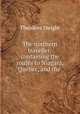 The northern traveller: containing the routes to Niagara, Quebec, and the ., Theodore Dwight 