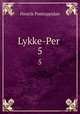 Lykke-Per .. 5, Henrik Pontoppidan 