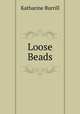 Loose Beads, Katharine Burrill 