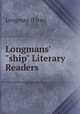 Longmans` "ship" Literary Readers., Longman (Firm) 