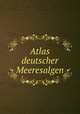 Atlas deutscher Meeresalgen, J. Reinke 