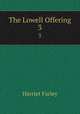 The Lowell Offering. 3, Harriet Farley 