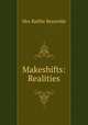 Makeshifts: & Realities, Mrs Baillie Reynolds 