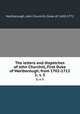 The letters and dispatches of John Churchill, First Duke of Marlborough, from 1702-1712. 1; v. 5, Marlborough, John Churchill, Duke of, 1650-1772 