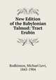 New Edition of the Babylonian Talmud: Tract Erubin, Rodkinson, Michael Levi, 1845-1904 