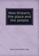 New Orleans; the place and the people, King Grace Elizabeth 