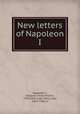 New letters of Napoleon I, Napole?on I 