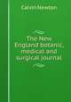 The New England botanic, medical and surgical journal, Calvin Newton 