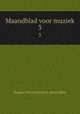 Maandblad voor muziek. 3, Wagner-Vereeniging te Amsterdam 