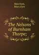 The Nelsons of Burnham Thorpe;, Matcham, Mary Eyre 