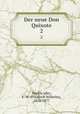 Der neue Don Quixote. 2, Friedrich Wilhelm Hackla?nder 