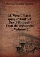 M. Verrii Flacci quae extant: et Sexti Pompeii Festi de verborum ., Volume 2, Marcus Verrius Flaccus 