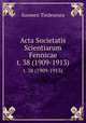 Acta Societatis Scientiarum Fennicae. t. 38 (1909-1913), Suomen Tiedeseura 
