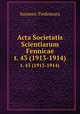 Acta Societatis Scientiarum Fennicae. t. 43 (1913-1914), Suomen Tiedeseura 