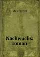 Nachwuchs: roman, Max Dreyer 