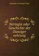 Neringia oder Geschichte der Danziger nehrung, Alexander Ferdinand Violet 