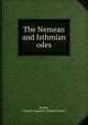 The Nemean and Isthmian odes, Pindar, Charles Augustus Maude Fennell 