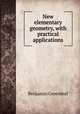New elementary geometry, with practical applications, Benjamin Greenleaf 