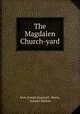 The Magdalen Church-yard, Jean-Joseph Regnault -Warin, Samuel Mackay 