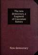 The new democracy, a fragment of Caucasian history, New democracy 